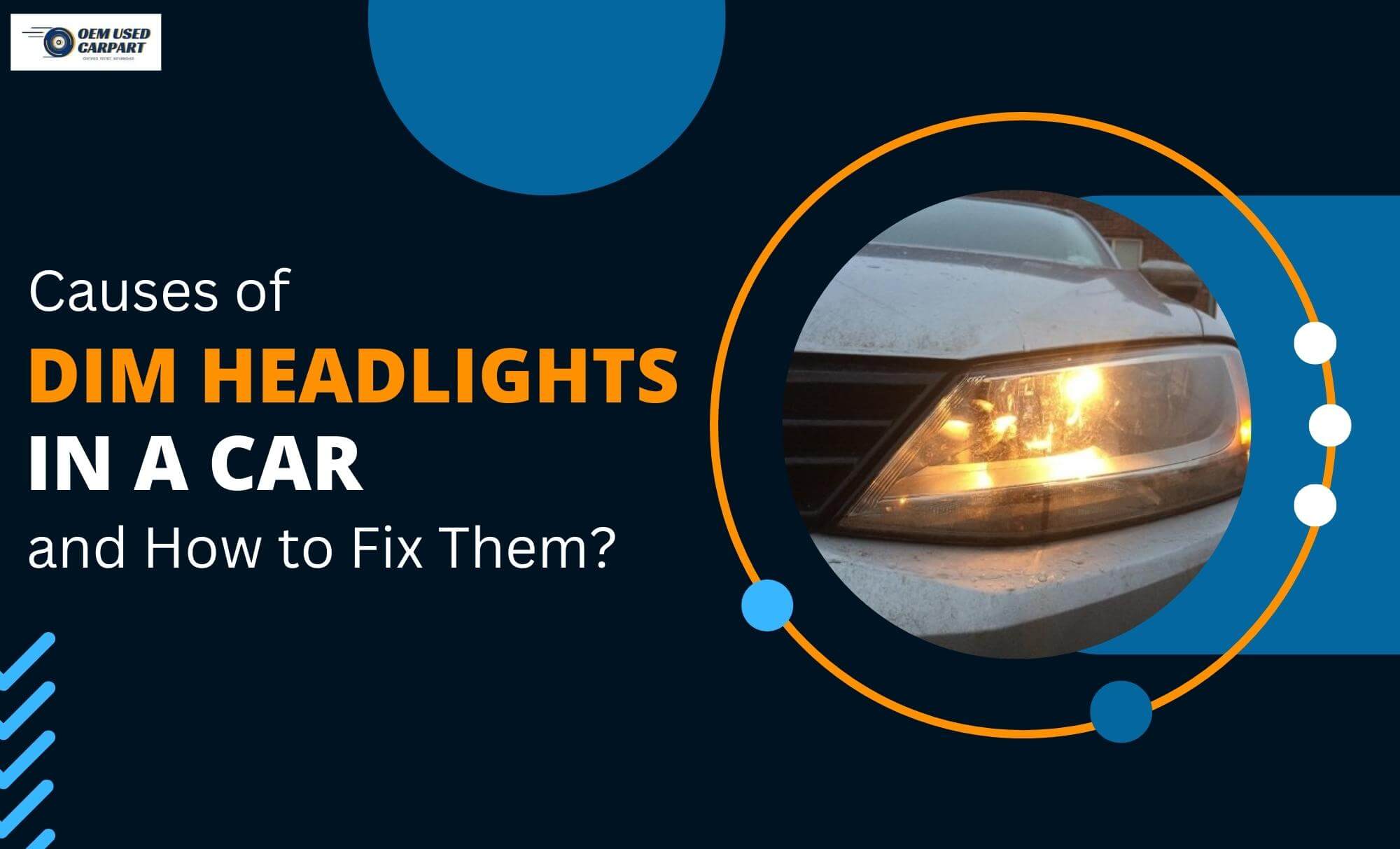 CAUSES OF DIM HEADLIGHT