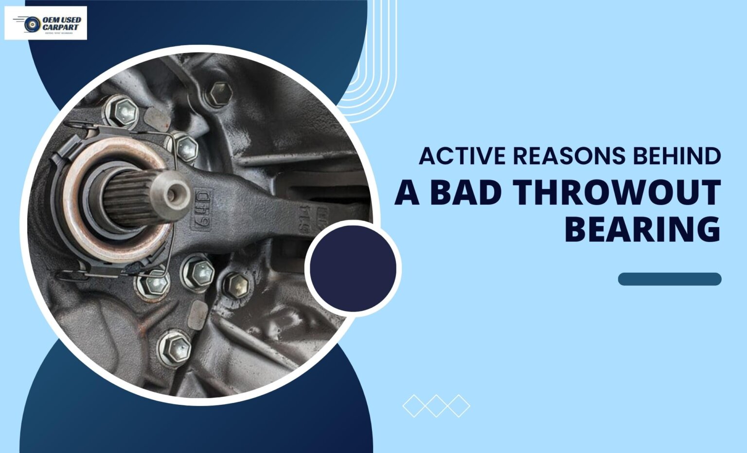 Foremost Symptoms of a Bad Throwout Bearing