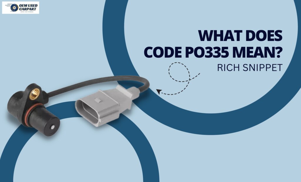 What Does Code P0335 Mean